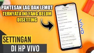 Cara Setting HP VIVO Agar Tidak Lag Dan Lemot