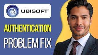 HOW TO FIX UBISOFT PROBLEM AUTHENTICATING OWNERSHIP