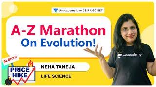 A-Z Marathon on Evolution! |CSIR NET 2021| Life Science | Neha Taneja| Unacademy Live