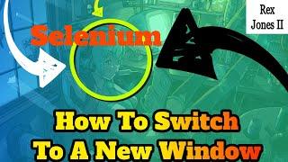  How To Switch To A New Window Opened Window In Selenium: Throwback | (Video 178)