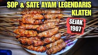 SEJAK 1907 !! SOP & SATE AYAM KULINER LEGENDARIS KLATEN !!