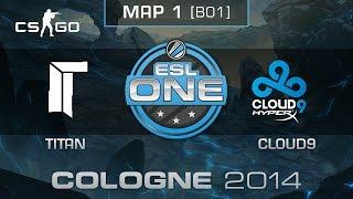 Titan vs. Cloud9 - ESL One Cologne 2014 - Group D - CS:GO