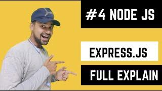 #4 Node Js - Creating server using Express.Js Full Explanation