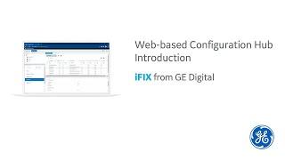 iFIX from GE Digital:  Web-based Configuration Hub