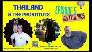 Episode 5 -  Thailand and the Prostitute