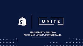 Shopify App Support & Building Merchant Loyalty: Partner Panel (Shopify Unite 2017)