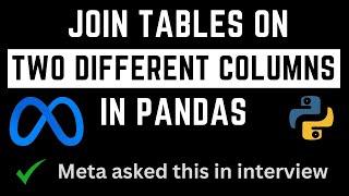 How to JOIN tables on 2 Columns in Pandas - Meta Interview - Python for Data Science | FAANG