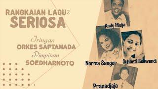 Rangkaian Lagu - Lagu Seriosa bersama Andy Mulja, Pranadjaja, Norma Sanger & Soenarti Soewandhi