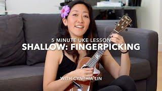 Shallow Ukulele Fingerpicking Tutorial // Cynthia Lin #5minuke