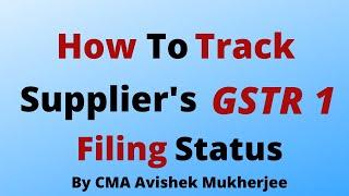 How to Track Supplier's GSTR 1 filing status|How to check GST return status online|GST return status