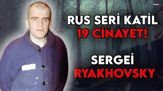 5 Yılda 19 Kişi Öldüren Rus Seri Katil! - SERGEİ RYAKHOVSKY BELGESELİ