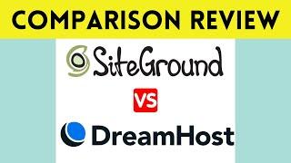 SiteGround vs DreamHost Web Hosting Comparison  Review