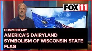 COMMENTARY: Wisconsin state flag explanation and June Dairy Month