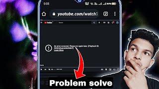 fix an error occurred | an error occurred please try again later playback id youtube 2022