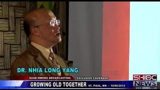 Suab Hmong News:  Exclusive Coverage on Dr. Nhia Long Yang Keynote Speaker on 'GROWING OLD TOGETHER'