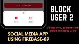Block user 2 || Social media app using firebase 2022
