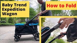 How to Fold the Baby Trend Expedition 2-in-1 Stroller Wagon