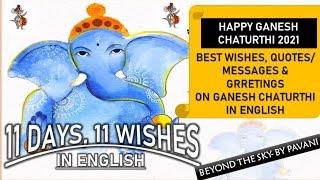 HAPPY GANESH CHATURTHI 2021 WISHES AND QUOTES IN ENGLISH/GREETINGS & MESSAGES ON GANESH CHATURTHI