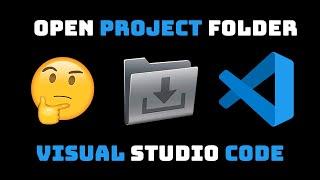 VS Code Open Project File | Open Existing Project Folder | VSCode | Visual Studio Code