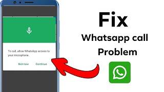 How to Fix "to Call Allow WhatsApp Access to Your Microphone" problem