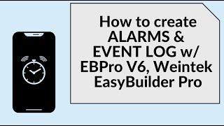 How to create ALARMS & EVENT LOG w/ EBPro V6, Weintek EasyBuilder Pro