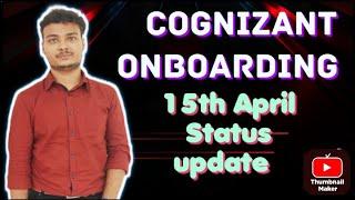 Cognizant Onboarding  15 th April  Date's update ...