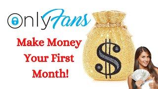 How to Make THOUSANDS on OnlyFans with NO FOLLOWERS in your FIRST MONTH