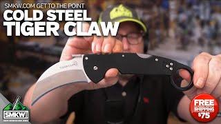 SMKW Get to the Point: Cold Steel Tiger Claw