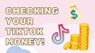 How To Check Your TikTok Money: Find Out How Much Money You Have Made On TikTok Easily?