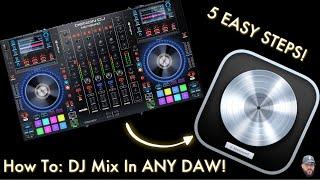 How To Make a DJ Mix in Any DAW | Mix Tutorial