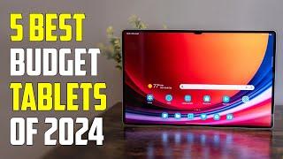 5 Best Budget Tablets 2024 | Best Cheap Tablet 2024