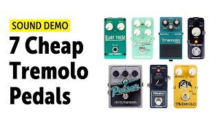 7 Cheap Tremolo Pedals - Audio Comparison (no talking)