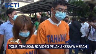 Temukan 92 Video Mesum Milik Pelaku Kebaya Merah, Polisi Buru Pemesan #SeputariNewsPagi 10/11