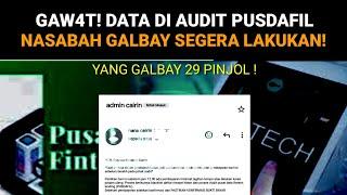 Gaw4t, Data nasabah galbay di audit pusdafil,,yang galbay pinjol legal ini hati2 !