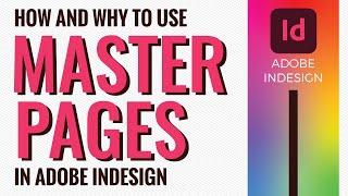 How and Why to use Master Pages or Parent pages in Adobe InDesign