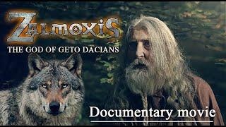 ZALMOXIS, The God of Geto Dacians (documentary movie)