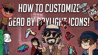 Customizing Dead By Daylight Icons! | Tutorial