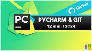 PyCharm Version Control w/ Git & GitHub |  Basics in 12 Minutes  | Updated 2024