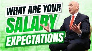 WHAT ARE YOUR SALARY EXPECTATIONS? (How to get the SALARY you DESERVE in a Job Interview!)