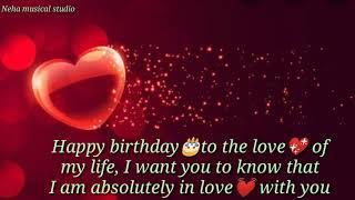 Happy birthday wishes to my love  Birthday video