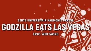 Godzilla Eats Las Vegas - Eric Whitacre | GUHO