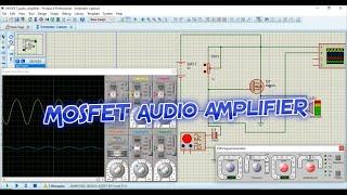 simulate mosfet audio amplifier Proteus tutorial