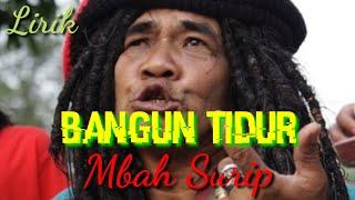 BANGUN TIDUR || Mbah Surip (Lirik)