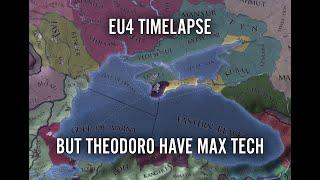 EU4 Timelapse But Theodoro Have Max Tech