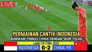 CHINA DI BUAT KALANG KABUT • INDONESIA VS CHINA PR • HASIL LAGA UJI COBA 2025 LIVE MATCH !!