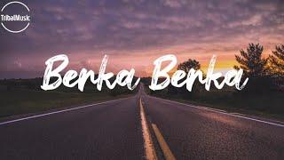 Berka Berka  (Lyrics)  | Galo Song