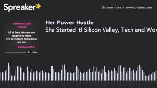 She Started It! Silicon Valley, Tech and Women w Nora Poggi (made with Spreaker)