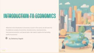 Welcome to our "Introduction to Economics" Course! Unlock the Secrets of the Economic World! 