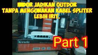 Modif router tenda n301 indor jadikan outdor tanpa kabel spliter lebih irit.