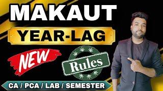 MAKAUT Year-Lag New Rules For ODD & EVEN Semester